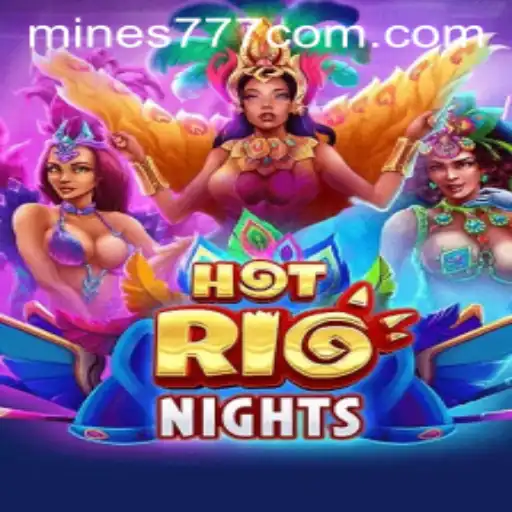 Discover HotRioNights: A Thrilling Adventure with Mines777.COM